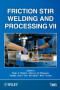 Friction Stir Welding and Processing VII (Tms2013 142 Annual Meeting & Exhibition)