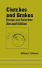 Clutches and Brakes: Design and Selection, Second Edition (Mechanical Engineering (Marcell Dekker))
