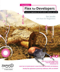 Foundation Flex for Developers: Data-Driven Applications with PHP, ASP.NET, ColdFusion, and FDS