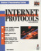 Internet Protocols Handbook: The Most Complete Reference for Developing Internet Applications