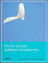 The Art of Lean Software Development: A Practical and Incremental Approach