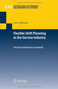 Flexible Shift Planning in the Service Industry: The Case of Physicians in Hospitals