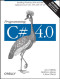 Programming C# 4.0: Building Windows, Web, and RIA Applications for the .NET 4.0 Framework