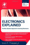 Electronics Explained: The New Systems Approach to Learning Electronics