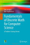 Fundamentals of Discrete Math for Computer Science: A Problem-Solving Primer