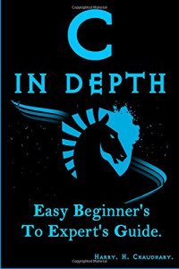 C in Depth :: Easy Beginner's To Expert's Guide.