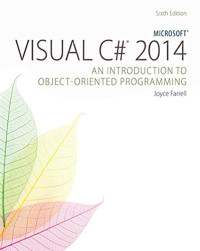 Microsoft Visual C# 2015: An Introduction to Object-Oriented Programming