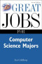 Great Jobs for Computer Science Majors 2nd Ed.