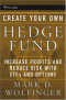 Create Your Own Hedge Fund: Increase Profits and Reduce Risks with ETFs and Options (Wiley Trading)