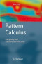 Pattern Calculus: Computing with Functions and Structures