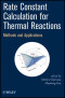 Rate Constant Calculation for Thermal Reactions: Methods and Applications