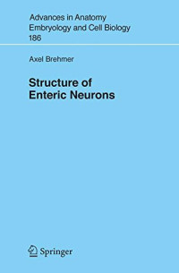 Structure of Enteric Neurons (Advances in Anatomy, Embryology and Cell Biology)