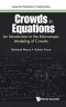 Crowds in Equations: An Introduction to the Microscopic Modeling of Crowds (Advanced Textbooks in Mathematics)