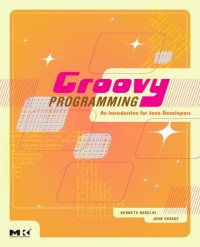 Groovy Programming: An Introduction for Java Developers