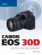 Canon EOS 30D Guide to Digital SLR Photography