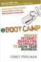 eBoot Camp: Proven Internet Marketing Techniques to Grow Your Business