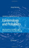 Epistemology and Probability: Bohr, Heisenberg, Schr?dinger, and the Nature of Quantum-Theoretical Thinking
