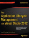 Pro Application Lifecycle Management with Visual Studio 2012 (Professional Apress)