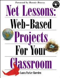 Net Lessons: Web-Based Projects for Your Classroom