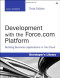 Development with the Force.com Platform: Building Business Applications in the Cloud (3rd Edition) (Developer's Library)