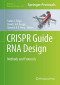 CRISPR Guide RNA Design: Methods and Protocols (Methods in Molecular Biology, 2162)