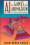 AI for Computer Games and Animation: A Cognitive Modeling Approach