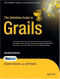 The Definitive Guide to Grails, Second Edition (Expert's Voice in Web Development)