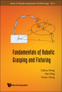 Fundamentals Of Robotic Grasping And Fixturing (Series on Manufacturing Systems and Technology)