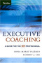 Executive Coaching : A Guide for the HR Professional
