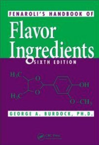 Fenaroli's Handbook of Flavor Ingredients, Sixth Edition
