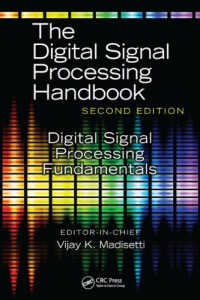 Digital Signal Processing Fundamentals (The Digital Signal Processing Handbook, Second Edition)