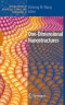 One-Dimensional Nanostructures (Lecture Notes in Nanoscale Science and Technology)