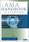 AMA Handbook of E-Learning, The: Effective Design, Implementation, and Technology Solutions