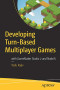 Developing Turn-Based Multiplayer Games: with GameMaker Studio 2 and NodeJS