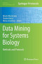 Data Mining for Systems Biology: Methods and Protocols (Methods in Molecular Biology)