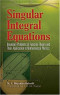Singular Integral Equations: Boundary Problems of Function Theory and Their Application to Mathematical Physics