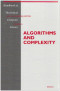 Algorithms and Complexity. Handbook of Theoretical Computer Science, Vol. A
