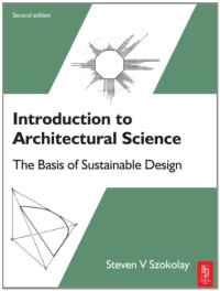 Introduction to Architectural Science, Second Edition: The Basis of Sustainable Design