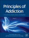 Principles of Addiction: Comprehensive Addictive Behaviors and Disorders, Volume 1