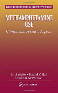 Methamphetamine Use: Clinical and Forensic Aspects (Pacific Institute Series on Forensic Psychology)