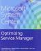 Microsoft System Center: Optimizing Service Manager (Introducing)