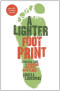 A Lighter Footprint: A Practical Guide to Minimising Your Impact on the Planet