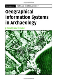 Geographical Information Systems in Archaeology (Cambridge Manuals in Archaeology)