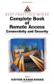 Complete Book of Remote Access: Connectivity and Security (Best Practices)
