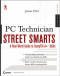 PC Technician Street Smarts: A Real World Guide to CompTIA A+ Skills