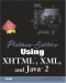 Platinum Edition Using XHTML, XML & Java 2 (Platinum Edition Using)