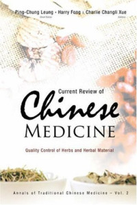 Current Review of Chinese Medicine: Quality Control of Herbs And Herbal Material (Annals of Traditional Chinese Medicine)