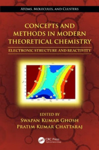 Concepts and Methods in Modern Theoretical Chemistry, Two Volume Set: Concepts and Methods in Modern Theoretical Chemistry: Electronic Structure and Reactivity (Atoms, Molecules, and Clusters)