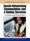Social Networking Communities and E-Dating Services: Concepts and Implications (Premier Reference Source)