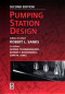 Pumping Station Design, Second Edition